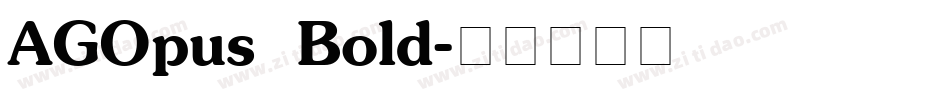 AGOpus Bold字体转换